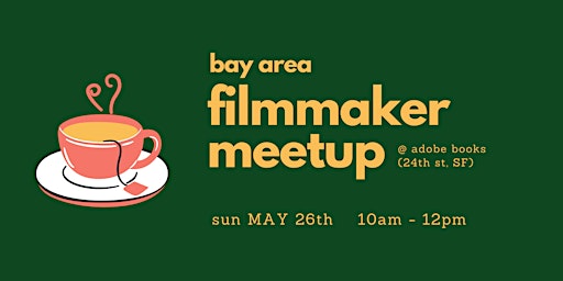Imagem principal do evento Bay Area Filmmaker Meetup