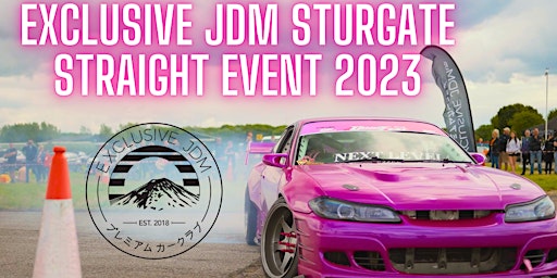 Imagem principal do evento EXCLUSIVE JDM HOST'S THE STURGATE STRAIGHT