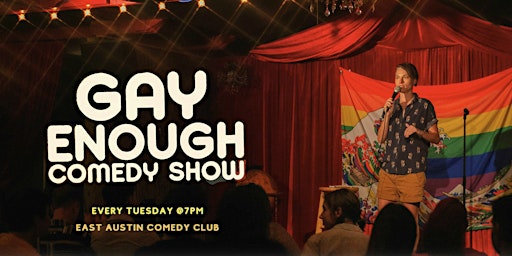 Imagem principal do evento Gay Enough Comedy Show