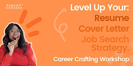 Career Crafting Workshop: Level up your resume, cover letter and job search