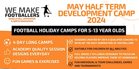 We Make Footballers May 2024 Half Term Camp (Dagenham)
