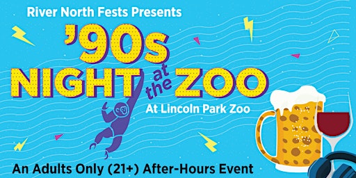 Primaire afbeelding van '90s Night at the Zoo - Adults Only Evening at Lincoln Park Zoo
