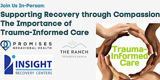 Supporting Recovery through Compassion: Importance of Trauma Informed Care primary image