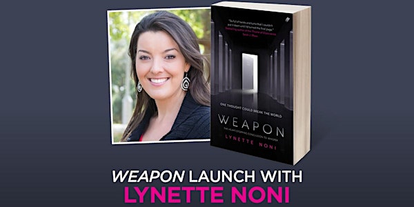 Weapon launch with Lynette Noni