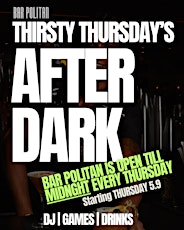 Thirsty Thursdays After Dark At Politan Row