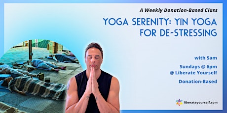Yoga Serenity: Yin Yoga for De-Stressing