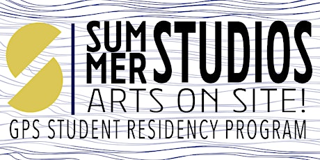 Summer Studios: Arts on Site!