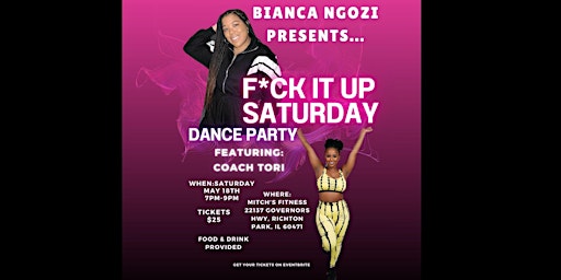 Primaire afbeelding van F*ck It Up Saturday w/ Bianca Ngozi & Coach Tori
