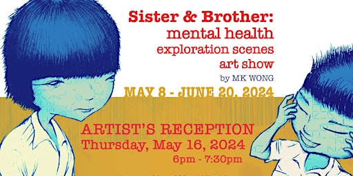 Imagem principal do evento Sister & Brother: Mental Health Exploration Artist's Reception