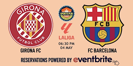 Girona FC v FC Barcelona | LaLiga - Sports Pub La Latina primary image