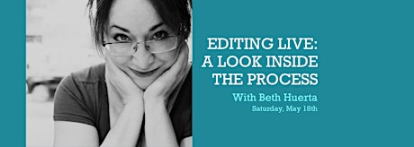 Editing Live: A Look Inside the Process with Beth Huerta