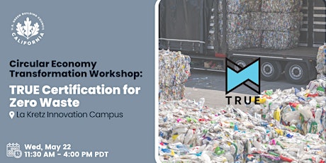Circular Economy Transformation Workshop: TRUE Certification for Zero Waste
