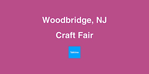 Craft Fair - Woodbridge primary image