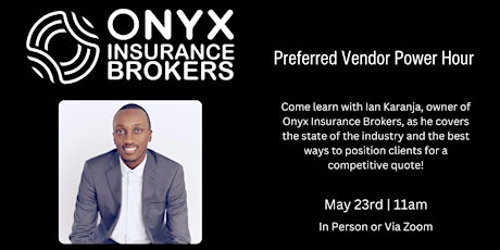 Preferred Vendor Power Hour: Onyx Insurance Brokers