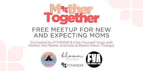 Mother Together: New & Expecting Mom Meetup