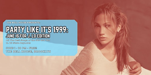 Primaire afbeelding van Party Like It’s 1999:  June is for J. Lo Edition
