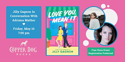 Imagem principal do evento Love You, Mean It: Jilly Gagnon In Conversation  With Adriana Mather