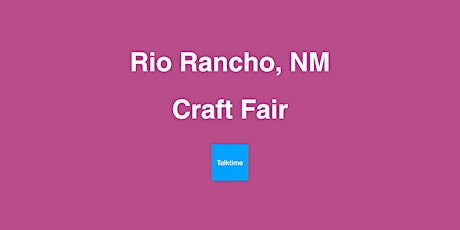 Craft Fair - Rio Rancho