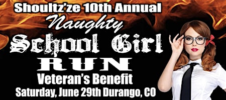Imagem principal do evento Naughty School Girl Run-Durango, CO. Shoultz'ze Annual Veterans Benefit