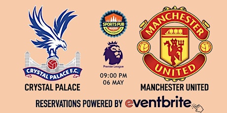 Crystal Palace v Manchester United | Premier League - Sports Pub La Latina