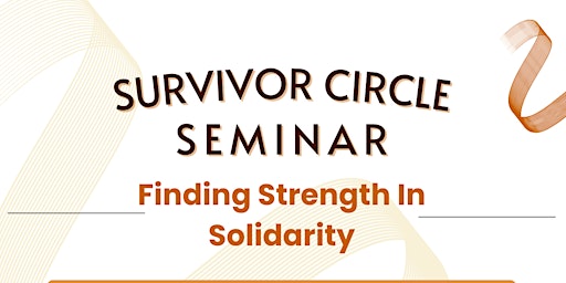 Primaire afbeelding van Survivor Circle Seminar