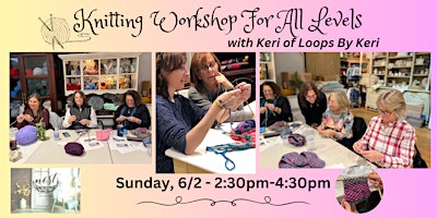 Primaire afbeelding van Knitting Workshop For All Levels w/ Keri of Loops by Keri