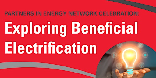 Partners in Energy Celebration: Exploring Beneficial Electrification primary image