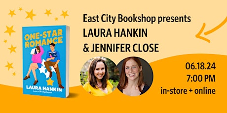 Hybrid Event: Laura Hankin, One Star Romance, with Jennifer Close