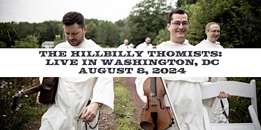 The Hillbilly Thomists: Live in Washington DC primary image