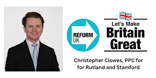 Imagen principal de Richard Tice and Christopher Clowes for Reform Rutland and Stamford