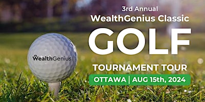 Primaire afbeelding van WealthGenius Classic - Golf Tournament - Ottawa [Aug 15 2024]