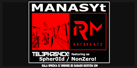 RATOR MUTE presenta: MANASYt (Special live-set)+ Spheroid + NonZero! (Live)