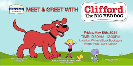 Come meet Clifford The Big Red Dog!