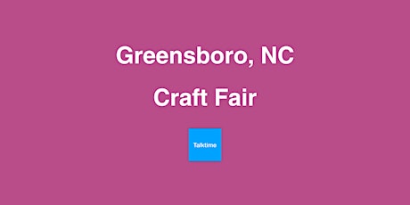 Craft Fair - Greensboro