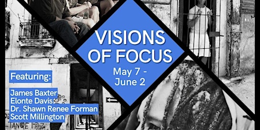 Primaire afbeelding van May Art Exhibition: Visions of Focus (Photography Showcase)