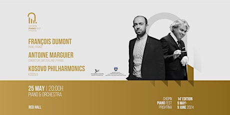 Chopin Piano FEST 14th Edition - François Dumont, Kosovo Philharmonics