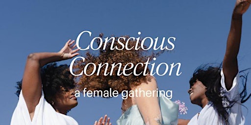 Frauenkreis Conscious Connection in Düsseldorf primary image