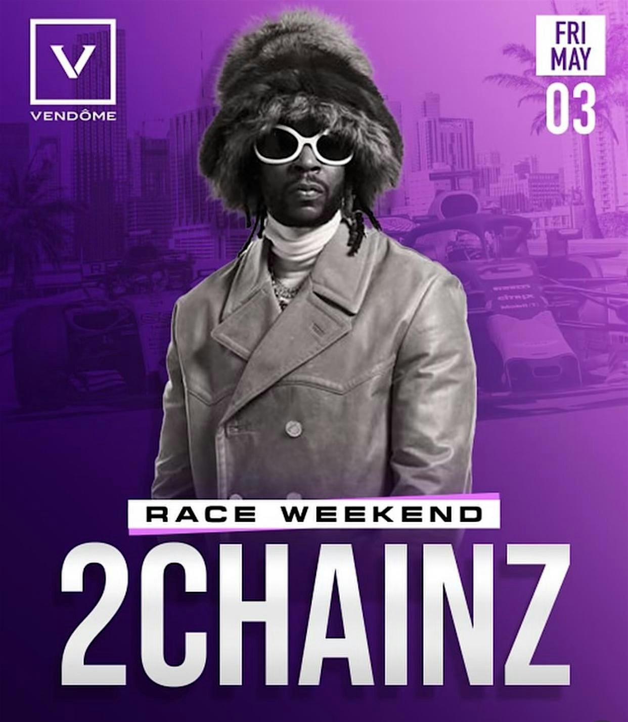 VEND\u00d3ME Miami Presents:2chainz Performing Live-Fri,May 3rd,2024