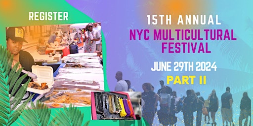 Immagine principale di Part II: Register for the 15th Annual NYC Multicultural Festival 