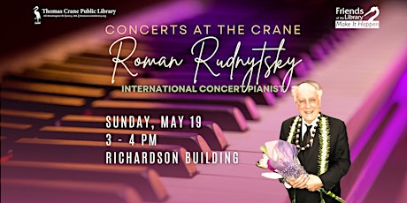Concerts at the Crane: Roman Rudnytsky ~ Piano
