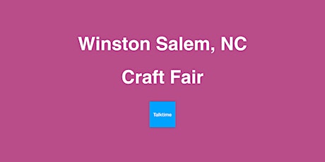 Craft Fair - Winston Salem