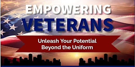 Empowering Veterans - Unleash Your Potential Beyond the Uniform