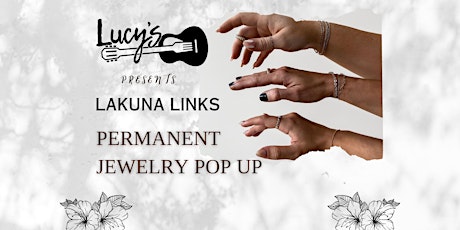 Permanent Jewelry Pop Up at Lucy's!