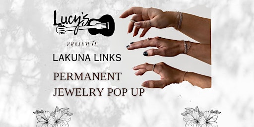 Imagem principal do evento Permanent Jewelry Pop Up at Lucy's!