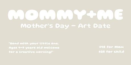 Mommy+Me Art Morning - Mothers Day Creative Celebration (4-9 years old)