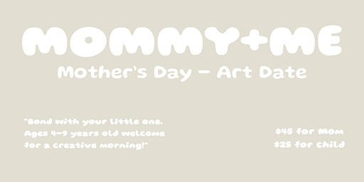 Imagem principal do evento Mommy+Me Art Morning - Mothers Day Creative Celebration (4-9 years old)