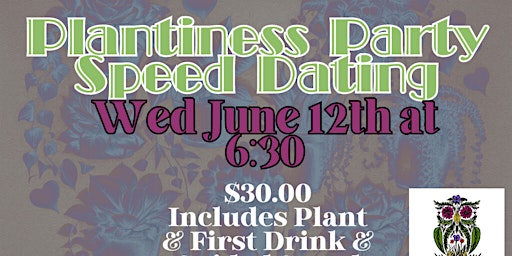 Imagem principal do evento Plantiness Speed Dating Party Ages 28 to 45