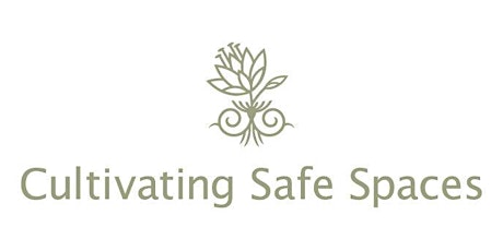 Cultivating Safe Spaces Overview with Elaine Alec