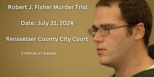 Imagem principal do evento The Murder Trial of Robert J. Fisher
