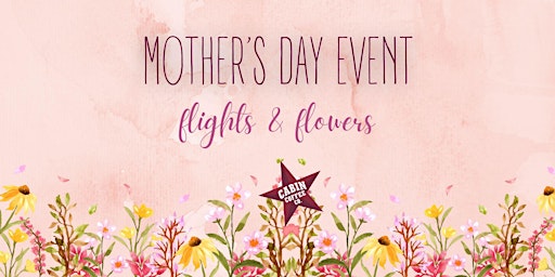 Hauptbild für Flights and Flowers - Mother's Day Event